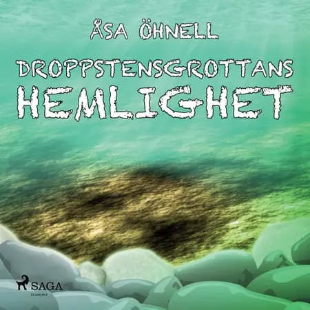 Droppstensgrottans hemlighet af Åsa Öhnell