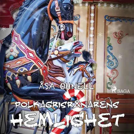 Polkagrisrånarens hemlighet af Åsa Öhnell