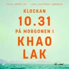 Klockan 10.31 på morgonen i Khao Lak