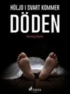 Höljd i svart kommer döden af Henning Hjuler