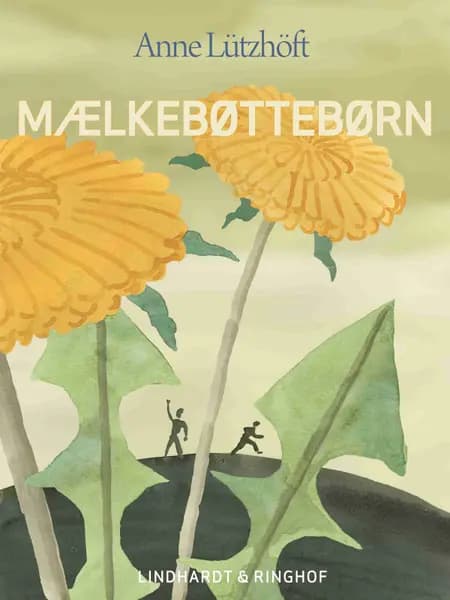 Mælkebøttebørn af Anne Lützhöft