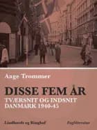 Disse fem år