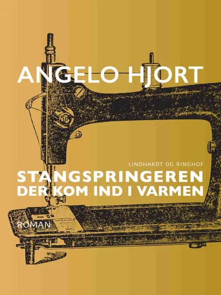 Stangspringeren der kom ind i varmen af Angelo Hjort