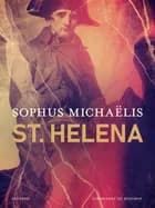 St. Helena af Sophus Michaëlis
