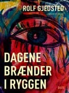 Dagene brænder i ryggen af Rolf Gjedsted