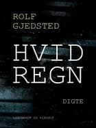 Hvid regn af Rolf Gjedsted