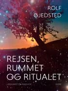 Rejsen, rummet og ritualet af Rolf Gjedsted