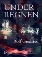 Under regnen af Rolf Gjedsted