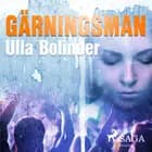 Gärningsman af Ulla Bolinder