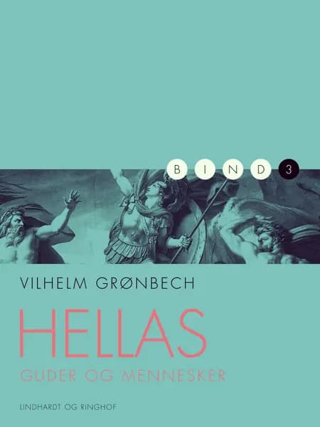 Hellas: Guder og mennesker af Vilhelm Grønbech