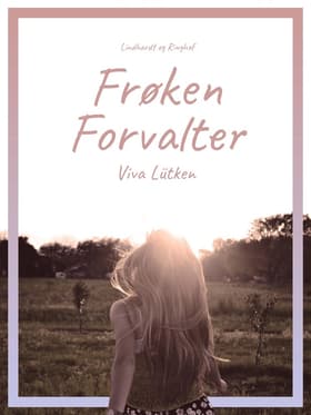 Frøken Forvalter af Viva Lütken