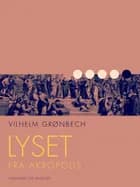 Lyset fra Akropolis af Vilhelm Grønbech
