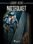 Nattfolket af Larry Kent