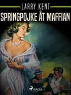 Springpojke åt maffian af Larry Kent