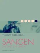 Sangen om livet og døden af Vilhelm Grønbech