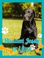 Hunden Jessie i fare af Christine Pullein Thompson