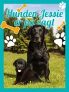 Hunden Jessie på vagt af Christine Pullein Thompson