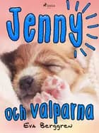 Jenny och valparna af Eva Berggren