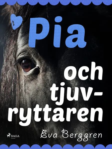 Pia och tjuvryttaren af Eva Berggren
