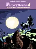 Ponyrytterne. På jagt efter spøgelseshesten af Josephine Pullein-Thompson