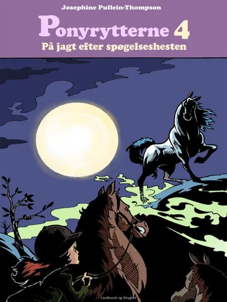 Ponyrytterne på jagt efter spøgelseshesten af Josephine Pullein-Thompson