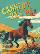 Cassidy. Pas på!
