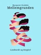 Mellemgrunden af Margaret Drabble