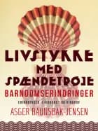 Livstykke med spændetrøje. Barndomserindringer