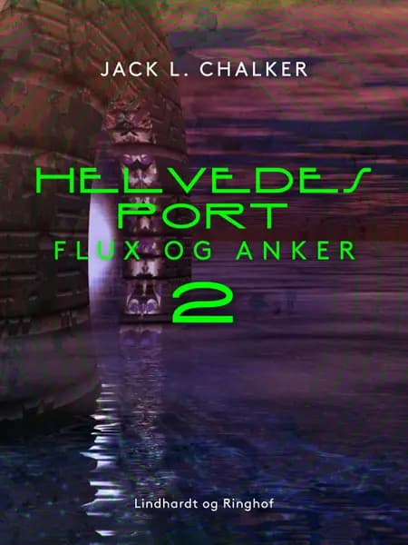 Helvedes port. Flux og Anker - Bind 2 af Jack L. Chalker
