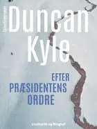 Efter præsidentens ordre