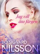 Jag vill äta färgen