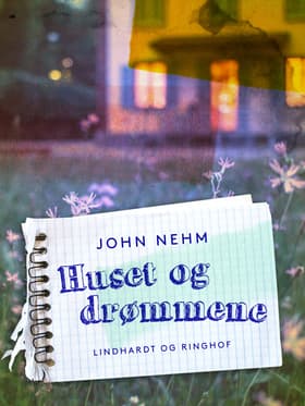 Huset og drømmene af John Nehm