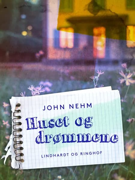 Huset og drømmene af John Nehm