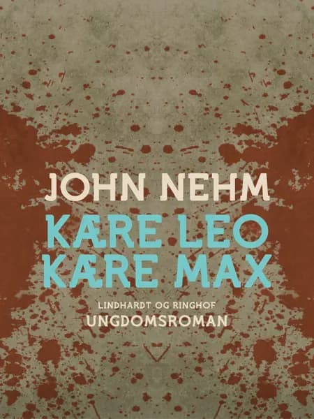 Kære Leo Kære Max af John Nehm