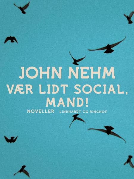 Vær lidt social, mand! af John Nehm
