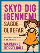 Skyd dig igennem! Sagde oldefar