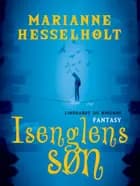 Isenglens søn af Marianne Hesselholt
