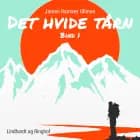 Det hvide tårn - Bind 1 af James Ramsey Ullman
