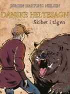 Skibet i tågen - Danske heltesagn