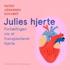 Julies hjerte - Fortællingen om et transplanteret hjerte af Peter Johannes Schjødt