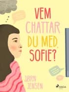 Vem chattar du med, Sofie? af Jørn Jensen