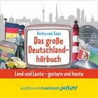 Das große Deutschlandhörbuch af Anita Saan