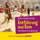 Entführung aus Rom - Lukios Abenteuer im Amphitheater
