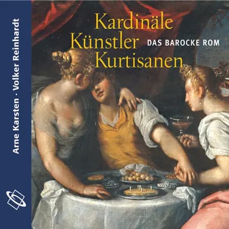 Kardinäle, Künstler, Kurtisanen af Arne Karsten
