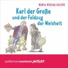 Karl der Große und der Feldzug der Weisheit af Maria Regina Kaiser
