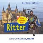 Ritter - hören, staunen, wissen