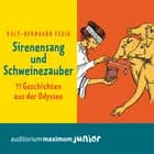 Sirenensang und Schweinezauber af Rolf-Bernhard Essig