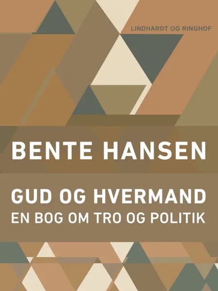 Gud og hvermand af Bente Hansen