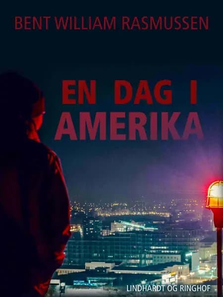 En dag i Amerika af Bent William Rasmussen