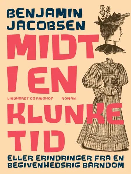 Midt i en klunketid af Benjamin Jacobsen